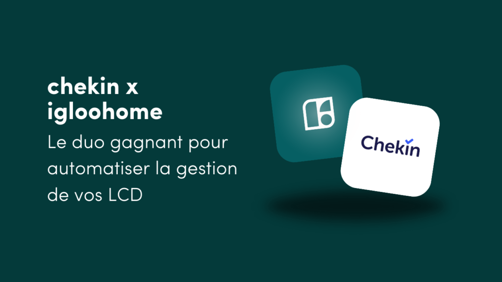 chekin connectez vous igloohome partenaire integration