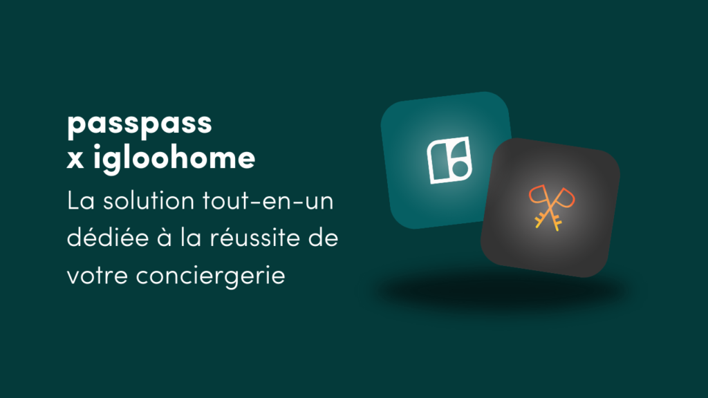 tutoriel passpass igloohome intégration conciergerie