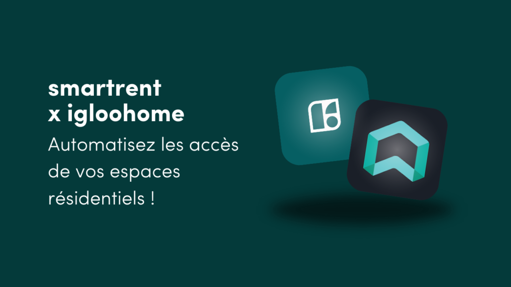 smartrent intégration igloohome partenaires connectés solutions d'accès résidentielles
